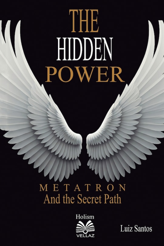 Couverture_The Hidden Power - Metatron and the Secret Path