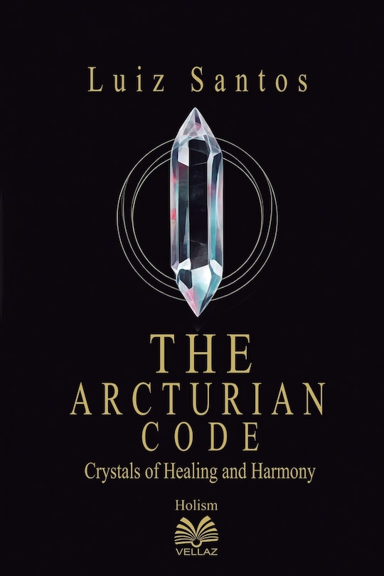 Couverture_The Arcturian Code - Crystals of Healing and Harmony