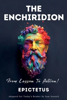 Front cover_THE ENCHIRIDION - From Lesson To Action!