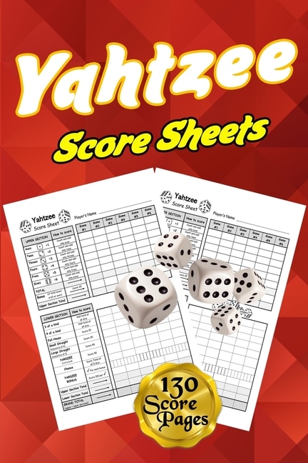 Yahtzee Score Sheets: 130 Pads For Scorekeeping - Yahtzee Score Pads Yahtzee Score Cards With Size 6 X 9 Inches (the Yaht