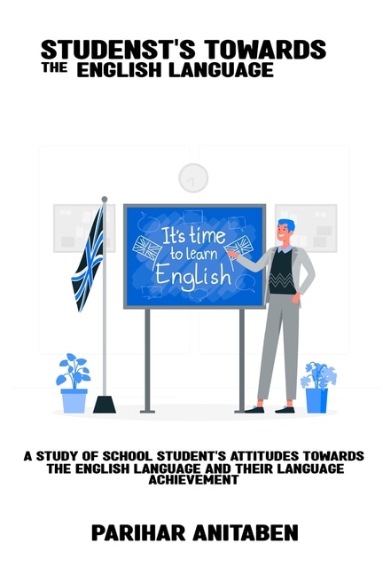 Couverture_A study of school students' attitudes towards the English language and their language achievement
