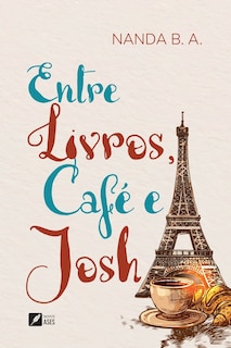 Front cover_Entre livros, café e Josh