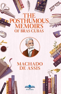 Front cover_The Posthumous Memoirs of Bras Cubas