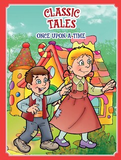Front cover_Classic Tales Once Upon a Time Hansel and Gretel