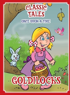 Couverture_Classic Tales Once Upon a Time Goldilocks