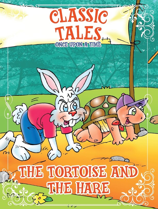 Front cover_Classic Tales Once Upon a Time - The Tortoise and The Hare