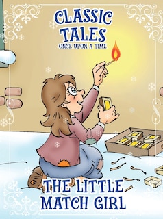 Couverture_Classic Tales Once Upon a Time - The Little Match Girl