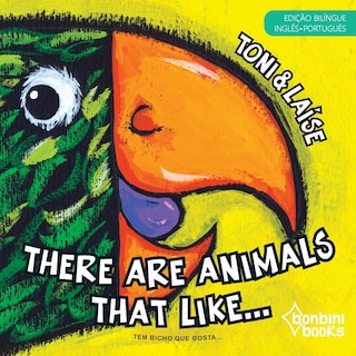 Couverture_THERE ARE ANIMALS THAT LIKE -- Edição Bilíngue Inglês/Português