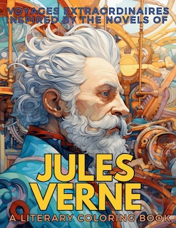 Front cover_Voyages Extraordinaires Inspired by the Novels of Jules Verne