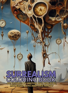 Couverture_Surrealism Coloring Book with art inspired by André Breton, Salvador Dalí, René Magritte, Max Ernst and Yves Tanguy