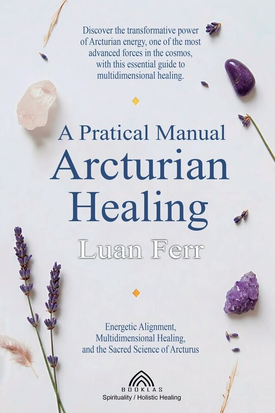 Front cover_A Practical Manual of Arcturian Healing