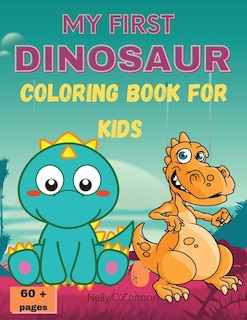 Couverture_My First Dinosaur Coloring Book for Kids