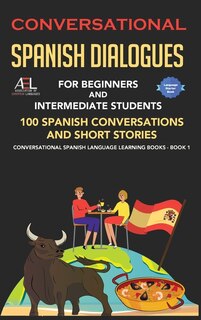 Front cover_Conversational Spanish Dialogues for Beginners and Intermediate Students