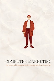 Front cover_Computer marketing its role and importance in economic development