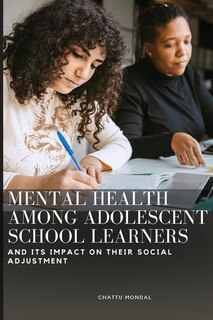 Front cover_Mental Health Among Adolescent School Learners and Its Impact on Their Social Adjustment