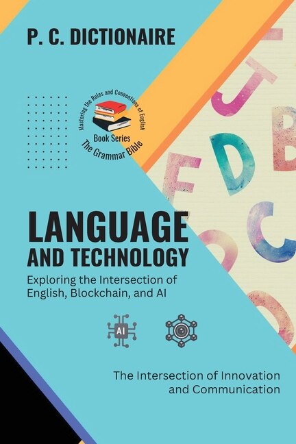 Couverture_Language and Technology-Exploring the Intersection of English, Blockchain, and AI