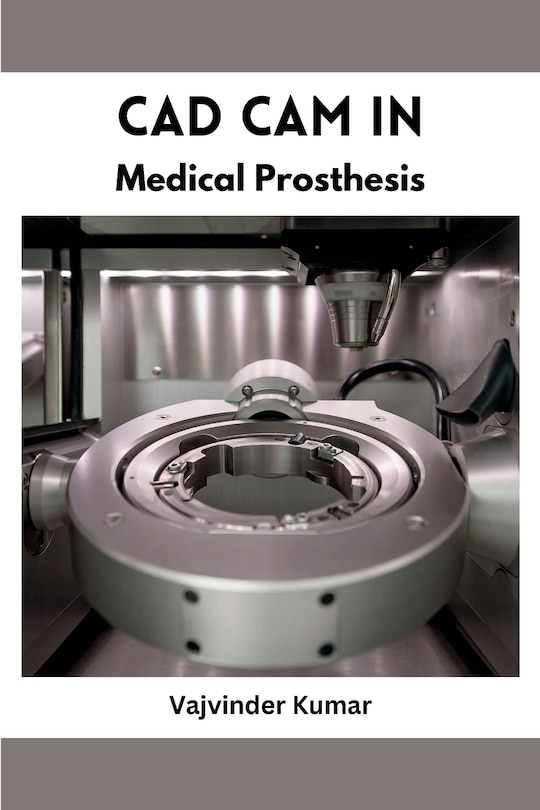 Front cover_CAD CAM in Medical Prosthesis