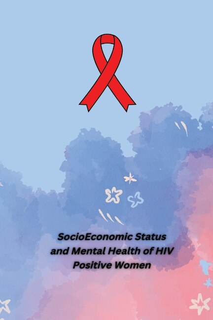 Front cover_Socio Economic Status and Mental Health of HIV Positive Women