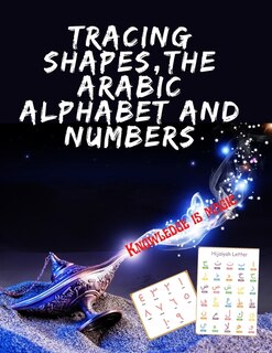 Front cover_Tracing Shapes, The Arabic Alphabet and Numbers.Stunning educational book, Contains Shapes the Arabic Alphabet and Numbers for Your Kids to Trace.