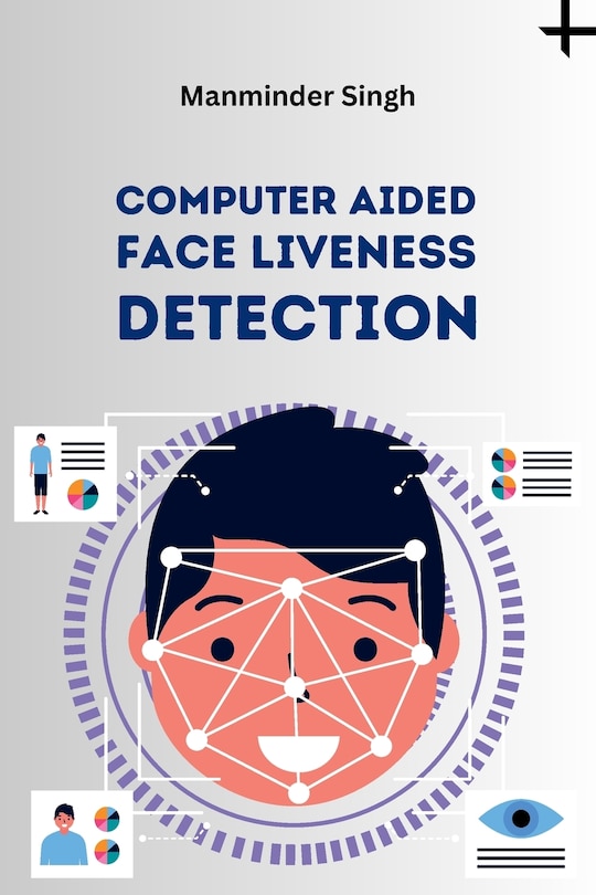 Front cover_Computer Aided Face Liveness Detection