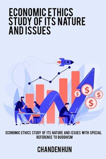 Couverture_Economic ethics study of its nature and issues with special reference to Buddhism