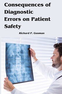 Front cover_Consequences of Diagnostic Errors on Patient Safety