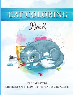 Cat Coloring Book: Beautiful Coloring-ready Cats For Kids Ages 4-8 And Cat Lovers