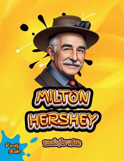 Front cover_Milton Hershey Book for Kids