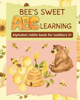 Front cover_Bee's sweet ABC learning - Alphabet riddle book for toddlers 3+