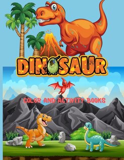 Dinosaur Color And Activity Books: With Over 60 Stickers, Including Coloring, Spot The Difference Color By Number, Find The Difference