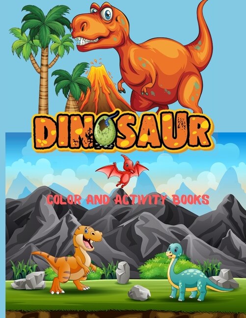 Dinosaur Color And Activity Books: With Over 60 Stickers, Including Coloring, Spot The Difference Color By Number, Find The Difference