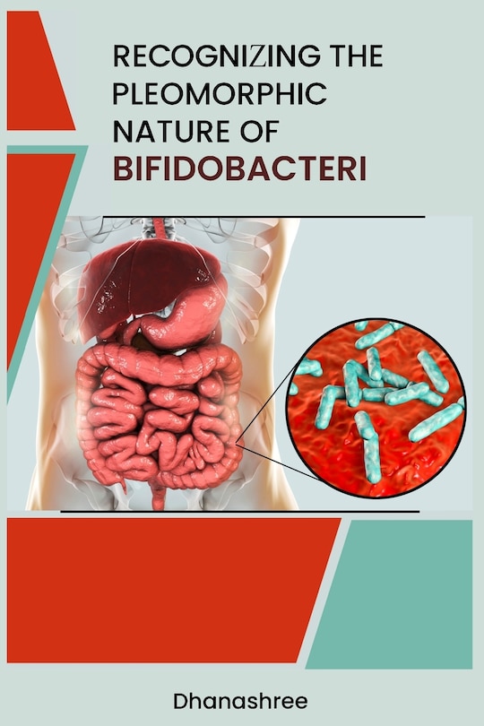 Front cover_Recognizing the Pleomorphic Nature of Bifidobacteri