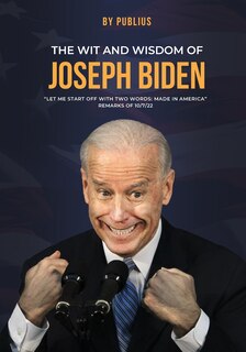 Couverture_The Wit and Wisdom of Joseph Biden