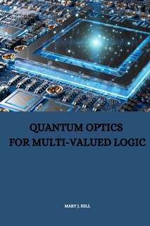 Couverture_Quantum Optics for Multi-Valued Logic