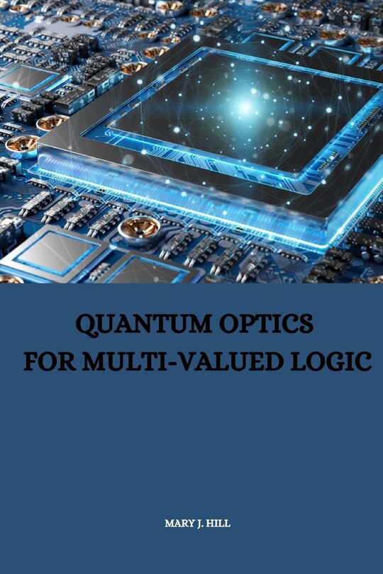 Couverture_Quantum Optics for Multi-Valued Logic
