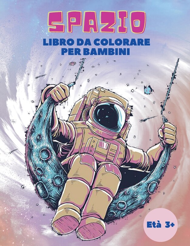 Front cover_Spazio Libro da Colorare per Bambini Eta 3+