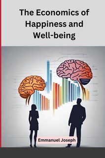Front cover_The Economics of Happiness and Well-being