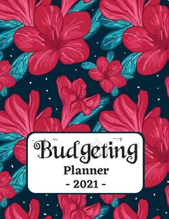 Budgeting Planner 2021: One Year Financial Planner And Bill Payments, Monthly & Weekly Expense Tracker, Savings And Bill Or