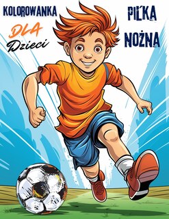 Front cover_Pilka nożna Kolorowanka Dla Dzieci
