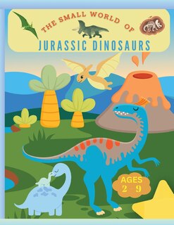 Front cover_The small world of Jurassic Dinosaurs