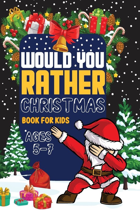 Front cover_Would You Rather Book Christmas book for kids
