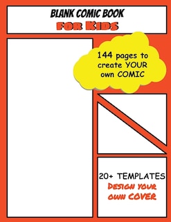 Blank Comic Book For Kids: Create Your Own Comic - 20+ Templates - 144 Drawing Pages - Large Format 8.5 X 11 Inches - Design Y