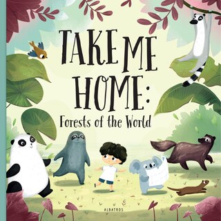 Front cover_Take Me Home - Forests Of The World