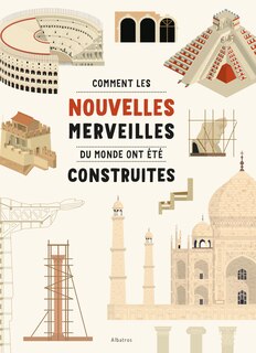 Front cover_Comment les nouvelles merveilles du monde ont été construites