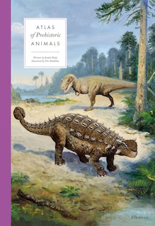 Couverture_Atlas of Prehistoric Animals