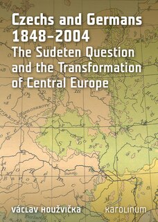 Couverture_Czechs And Germans 1848-2004