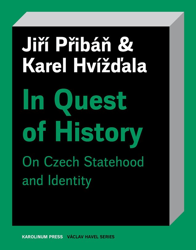 In Quest Of History: On Czech Statehood And Identity image number 0