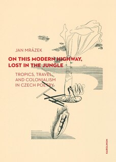 Front cover_On This Modern Highway, Lost in the Jungle