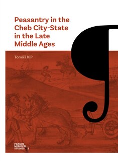Couverture_Peasantry in the Cheb City-State in the Late Middle Ages