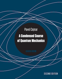 Front cover_A Condensed Course of Quantum Mechanics, Second Edition